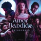ENTORPECER Amor Bandido Single