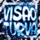 VISÃO TURVA EP