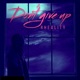 Don t Give Up Single
