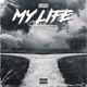 My Life feat KingTheFreeSoul Single