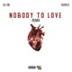 Nobody to Love Remix Single