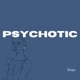 Psychotic feat Hayku Single