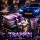 Trappin Single