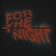 FOR THE NIGHT feat Oliver Cronin Single