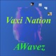 Vaxi Nation Single