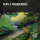 Gentle Meanderings EP