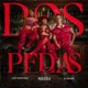 Dos Pedas Single