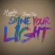 Shine Your Light feat Sani Tait Single