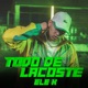 Todo de lacoste feat Ele K Single