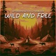 Wild and Free Single