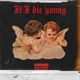 If I Die Young feat MSN Gee Single