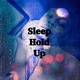 Sleep Hold Up Single