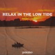 Relax In The Low Tide Single