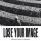 Lose Your Image feat Klein Emo Single