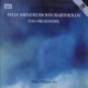 Felix Mendelssohn Bartholdy Das Orgelwerk Vol 3