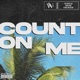 Count On Me feat BiLL M3r Single