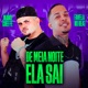 De Meia Noite Ela Sai Single