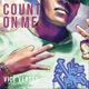 Count on Me feat Slaine Prolific Wone Big Ox Single
