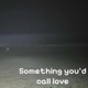 Something You d Call Love feat Sunny Single