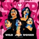 Wild Wild Women feat HashtagPreeti MC Mahila Pratika Krantinaari DRJ Sohail Single