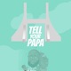 Tell Your Papa Single