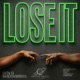 Lose it Single