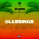 Blessings feat Tommycliq Nature Single
