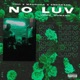 No Luv feat Emersxxn Single