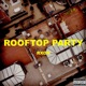 Rooftop Party Single