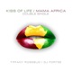 Kiss of Life Mama Africa Single
