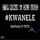 KWANELE feat TETE Single