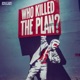 Who Killed the Plan EP