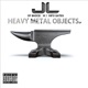 Heavy Metal Objects feat Info Gates EP