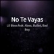 No Te Vayas feat Bullet Bad boy Aless Single