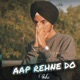 Aap Rehne Do Single