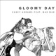 Gloomy Day Single