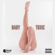 Baby Toxic feat Jekas Razziel MC Single