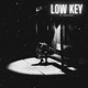 Low Key feat MainMain Single