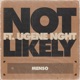 Not Likely feat UGENE NGHT Single