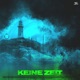 Keine Zeit Single