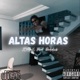 ALTAS HORAS Single