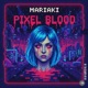 PIXEL BLOOD Single