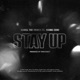 Stay Up feat Young Ceno Single