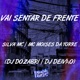Vai Sentar de Frente feat MC Moises da Torre Single
