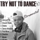 Try Not To Dance