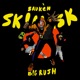 Skimask feat Big Rush Single
