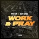 Work and Pray feat Shayo Davids Single