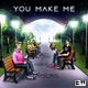 You Make Me Single