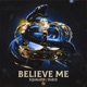 Believe Me Single