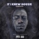 If I Knew Boosie Prodby DreadThaGod Single